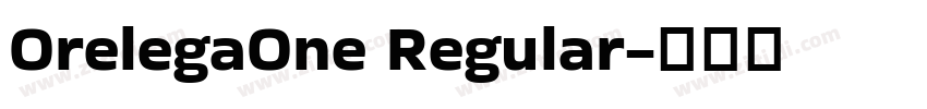 OrelegaOne Regular字体转换
